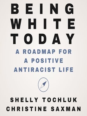 cover image of Being White Today